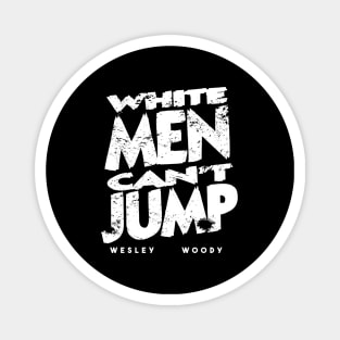 White Men Cant Jump Retro Grunge Vintage Magnet